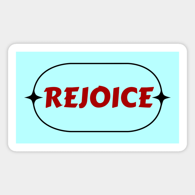 Rejoice | Christian Magnet by All Things Gospel